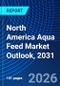 North America Aqua Feed Market Outlook, 2031 - Product Thumbnail Image