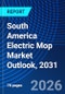 South America Electric Mop Market Outlook, 2031 - Product Image