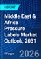 Middle East & Africa Pressure Labels Market Outlook, 2031 - Product Image