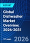 Global Dishwasher Market Overview, 2026-2031 - Product Thumbnail Image