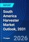 South America Harvester Market Outlook, 2031 - Product Image
