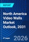 North America Video Walls Market Outlook, 2031 - Product Image
