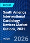 South America Interventional Cardiology Devices Market Outlook, 2031 - Product Thumbnail Image