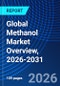 Global Methanol Market Overview, 2026-2031 - Product Image