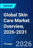 Global Skin Care Market Overview, 2026-2031- Product Image
