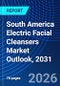 South America Electric Facial Cleansers Market Outlook, 2031 - Product Image