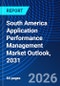South America Application Performance Management Market Outlook, 2031 - Product Image