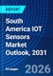 South America IOT Sensors Market Outlook, 2031 - Product Image