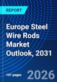 Europe Steel Wire Rods Market Outlook, 2031- Product Image