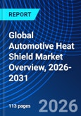 Global Automotive Heat Shield Market Overview, 2026-2031- Product Image