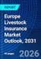Europe Livestock Insurance Market Outlook, 2031 - Product Image