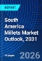 South America Millets Market Outlook, 2031 - Product Thumbnail Image