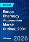 Europe Pharmacy Automation Market Outlook, 2031 - Product Image