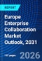 Europe Enterprise Collaboration Market Outlook, 2031 - Product Image