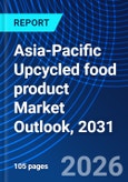 Asia-Pacific Upcycled food product Market Outlook, 2031- Product Image