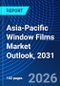 Asia-Pacific Window Films Market Outlook, 2031 - Product Image