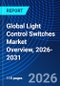 Global Light Control Switches Market Overview, 2026-2031 - Product Thumbnail Image