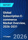 Global Subscription E-commerce Market Overview, 2026-2031- Product Image