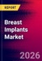 Breast Implants Market (By Product, Shape, Implant Texture, Application, End Use, and Region), Key Company Profiles, Market Dynamics, Trends and Recent Developments - Global Forecast to 2032 - Product Thumbnail Image