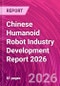 Chinese Humanoid Robot Industry Development Report 2026 - Product Thumbnail Image