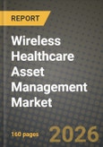 Wireless Healthcare Asset Management Market Outlook 2026-2034: Market Share, and Growth Analysis by Product (Asset Tags, Wearable Tags, Wireless Sensors, Software Platforms, Other Products), Technology, Application, End User- Product Image