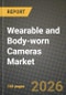 Wearable and Body-worn Cameras Market Outlook 2026-2034: Market Share, and Growth Analysis by Product Type (Body-worn Cameras, Head/Helmet-mounted Cameras, Eyewear Cameras, Clip-on and Accessory Cameras), Resolution, Connectivity, End User - Product Thumbnail Image