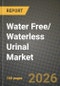 Water Free/ Waterless Urinal Market Outlook 2026-2034: Market Share, and Growth Analysis by Technology (Liquid-Sealant Cartridges, Membrane Traps / Valve Barriers, Biological Blocks, Mechanical Float-Balls), Material, Application, Distribution Channel - Product Thumbnail Image