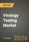Virology Testing Market Outlook 2026-2034: Market Share, and Growth Analysis by Type (Instruments, Assay Kits & Consumables), Diagnostic Technique, Testing Setting, End User - Product Thumbnail Image