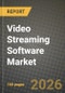 Video Streaming Software Market Outlook 2026-2034: Market Share, and Growth Analysis by Component, Deployment Type, Streaming Type, Vertical - Product Image