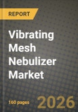 Vibrating Mesh Nebulizer Market Outlook 2026-2034: Market Share, and Growth Analysis by Type (Active Mesh Nebulizers, Passive Mesh Nebulizers), Operation Mode, Drug-Formulation Compatibility, Patient Age Group- Product Image