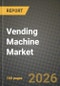 Vending Machine Market Outlook 2026-2034: Market Share, and Growth Analysis by Technology (Automatic Vending Machines, Semi-Automatic Vending Machines, Smart / IoT-Enabled Vending Machines), Product Type, Application, Payment Mode - Product Thumbnail Image