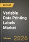 Variable Data Printing Labels Market Outlook 2026-2034: Market Share, and Growth Analysis by Component (Hardware, Software, Services), Label Type, Printing Technology, End-use Industry - Product Image