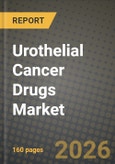 Urothelial Cancer Drugs Market Outlook 2026-2034: Market Share, and Growth Analysis by Treatment Class, Line of Therapy, Cancer Stage, Biomarker Status- Product Image