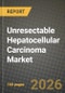 Unresectable Hepatocellular Carcinoma Market Outlook 2026-2034: Market Share, and Growth Analysis by Treatment (Chemotherapy, Molecularly Targeted Therapy, Immunotherapy, Other Treatments), End User - Product Thumbnail Image