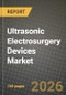 Ultrasonic Electrosurgery Devices Market Outlook 2026-2034: Market Share, and Growth Analysis by Product (Generators, Consumables, Active Blades & Shears, Handpieces & Tips, Accessories & Cables), Type, Procedure, Application - Product Thumbnail Image