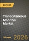 Transcutaneous Monitors Market Outlook 2026-2034: Market Share, and Growth Analysis by Application (Wound Healing, Blood Gas Monitoring, Respiratory Care, Sleep Diagnostics, Others), End User, Parameter Monitored, Patient Age Group - Product Thumbnail Image