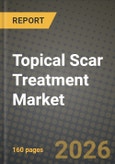 Topical Scar Treatment Market Outlook 2026-2034: Market Share, and Growth Analysis by Product (Form, Creams & Gels, Silicone Gel Sheets, Sprays & Sticks, Ointments & Others), Scar Type, Distribution Channel, End User- Product Image