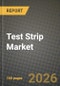 Test Strip Market Outlook 2026-2034: Market Share, and Growth Analysis by Product (Blood Test Strips, Urine Test Strips), Application, End User, Distribution Channel - Product Thumbnail Image