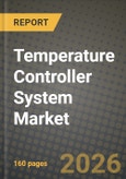 Temperature Controller System Market Outlook 2026-2034: Market Share, and Growth Analysis by Product Type (On/Off Controllers, Proportional Controllers, PID Controllers, Autotune / Adaptive PID, High-Precision Controllers), Control Method, Mounting Type, End-User Industry- Product Image