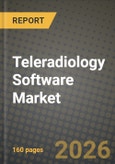 Teleradiology Software Market Outlook 2026-2034: Market Share, and Growth Analysis by Solution Type, Deployment Mode, Imaging Modality Supported, End User- Product Image