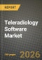 Teleradiology Software Market Outlook 2026-2034: Market Share, and Growth Analysis by Solution Type, Deployment Mode, Imaging Modality Supported, End User - Product Thumbnail Image