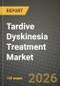 Tardive Dyskinesia Treatment Market Outlook 2026-2034: Market Share, and Growth Analysis by Disorder (Bradykinesia, Hyperkinesia), Drug Class, Route of Administration, Distribution Channel - Product Thumbnail Image