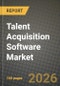 Talent Acquisition Software Market Outlook 2026-2034: Market Share, and Growth Analysis by Deployment Model (On-premises Solutions, Cloud-based Solutions), Component, Enterprise Size, End-use Industry - Product Thumbnail Image