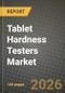 Tablet Hardness Testers Market Outlook 2026-2034: Market Share, and Growth Analysis by Product Type, Measurement Principle, Station Type, End User - Product Thumbnail Image