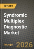 Syndromic Multiplex Diagnostic Market Outlook 2026-2034: Market Share, and Growth Analysis by Type of Syndrome (Respiratory, Gastrointestinal, Central Nervous System, Bloodstream / Sepsis, cUTI & STDs), Technology, Panel Size, End-User- Product Image