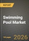 Swimming Pool Market Outlook 2026-2034: Market Share, and Growth Analysis by End User (Hospitality & Recreation Pools, Commercial Sports & Fitness Facilities, Public & Municipal Pools, Competition & High-Performance Training Pools), Revenue Source, Pool Size - Product Thumbnail Image