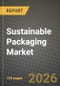 Sustainable Packaging Market Outlook 2026-2034: Market Share, and Growth Analysis by Process (Reusable Packaging, Recyclable Packaging, Compostable / Biodegradable Packaging, Edible Packaging), Material Type, Packaging Format, Function - Product Thumbnail Image
