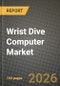 Wrist Dive Computer Market Outlook 2026-2034: Market Share, and Growth Analysis by Display Type (AMOLED, MIP, E-ink, Hybrid (Dual-layer)), Connectivity, End-User, Distribution Channel - Product Thumbnail Image