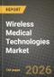 Wireless Medical Technologies Market Outlook 2026-2034: Market Share, and Growth Analysis by Technology, Application, Component Type, End-User - Product Thumbnail Image
