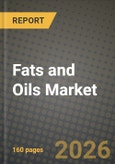 2026 Fats and Oils Market Outlook: Size, Share, Growth Trends and Forecast 2025-2034- Product Image